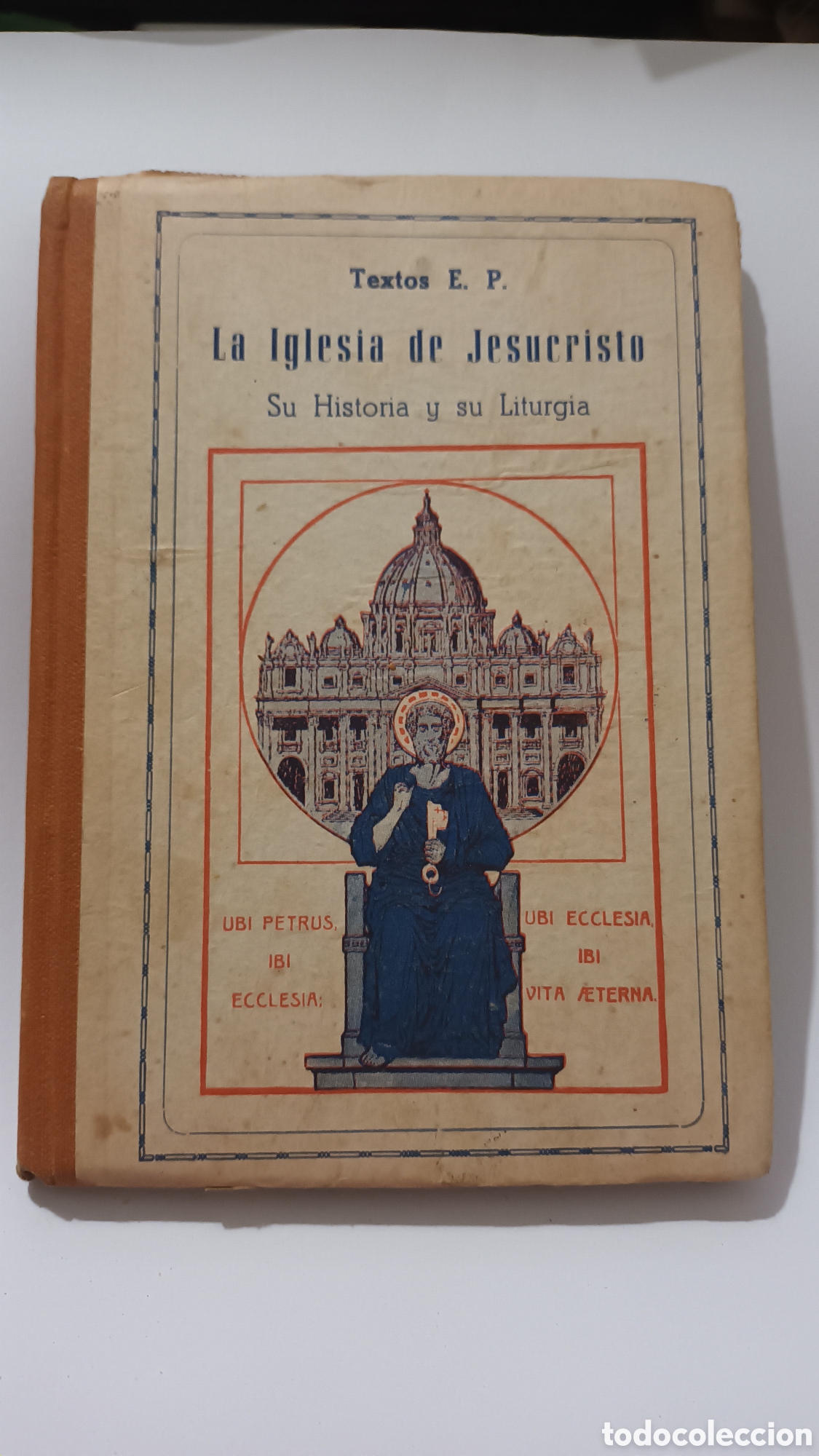 Libros de segunda mano: La iglesia de Jesucristo, su historia y su liturgia