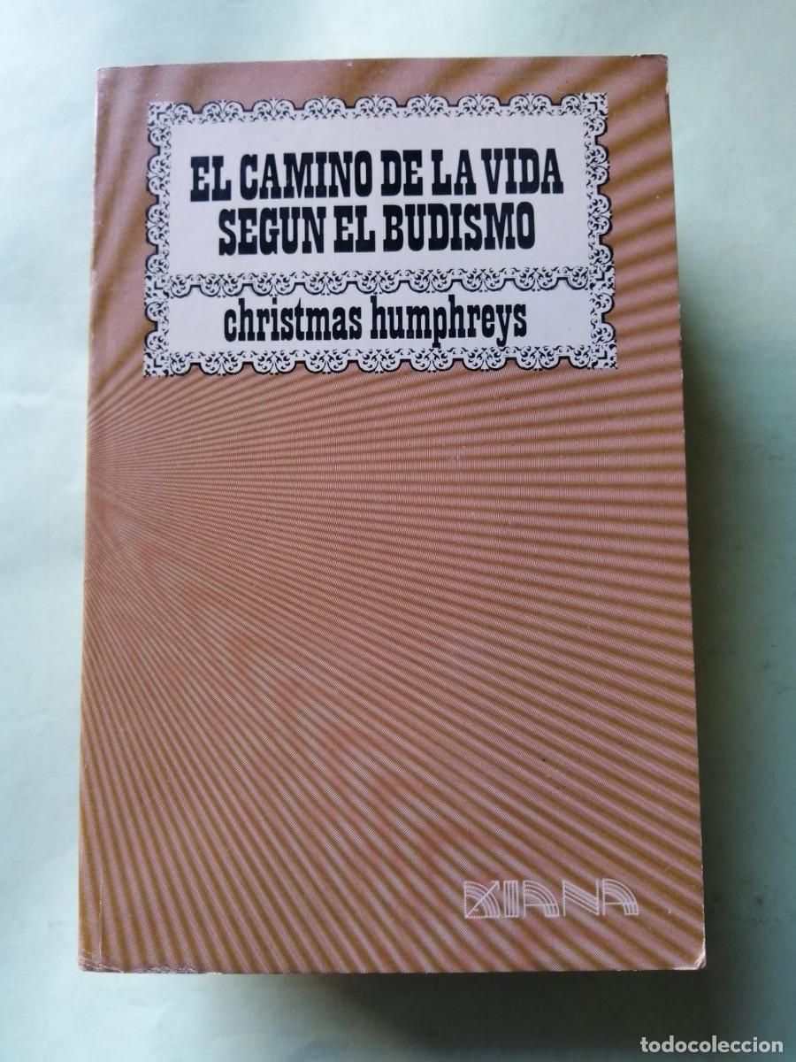 Libros de segunda mano: EL CAMINO DE LA VIDA SEGUN EL BUSDISMO (CHRISTMAS HUMPHREYS)