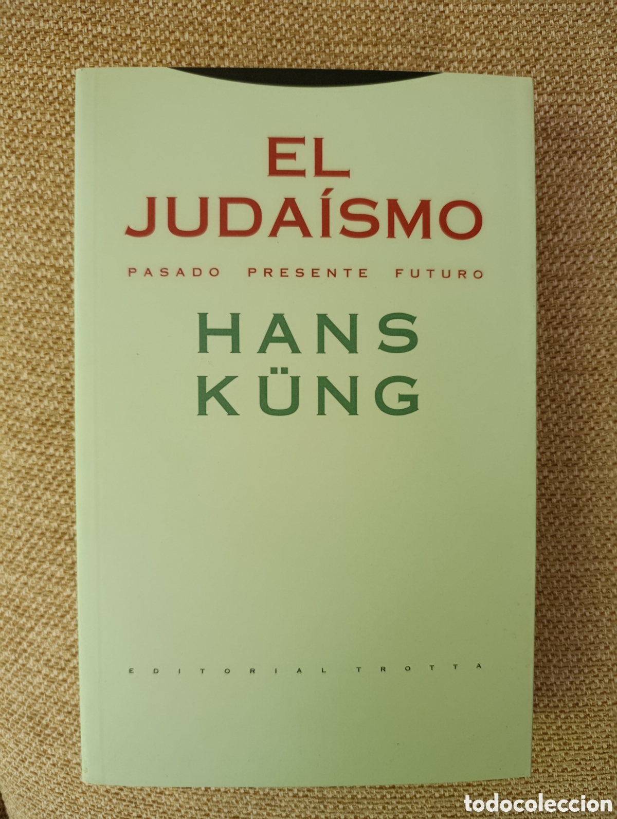 Libros de segunda mano: El juda&iacute;smo pasado presente futuro Hans K&uuml;ng