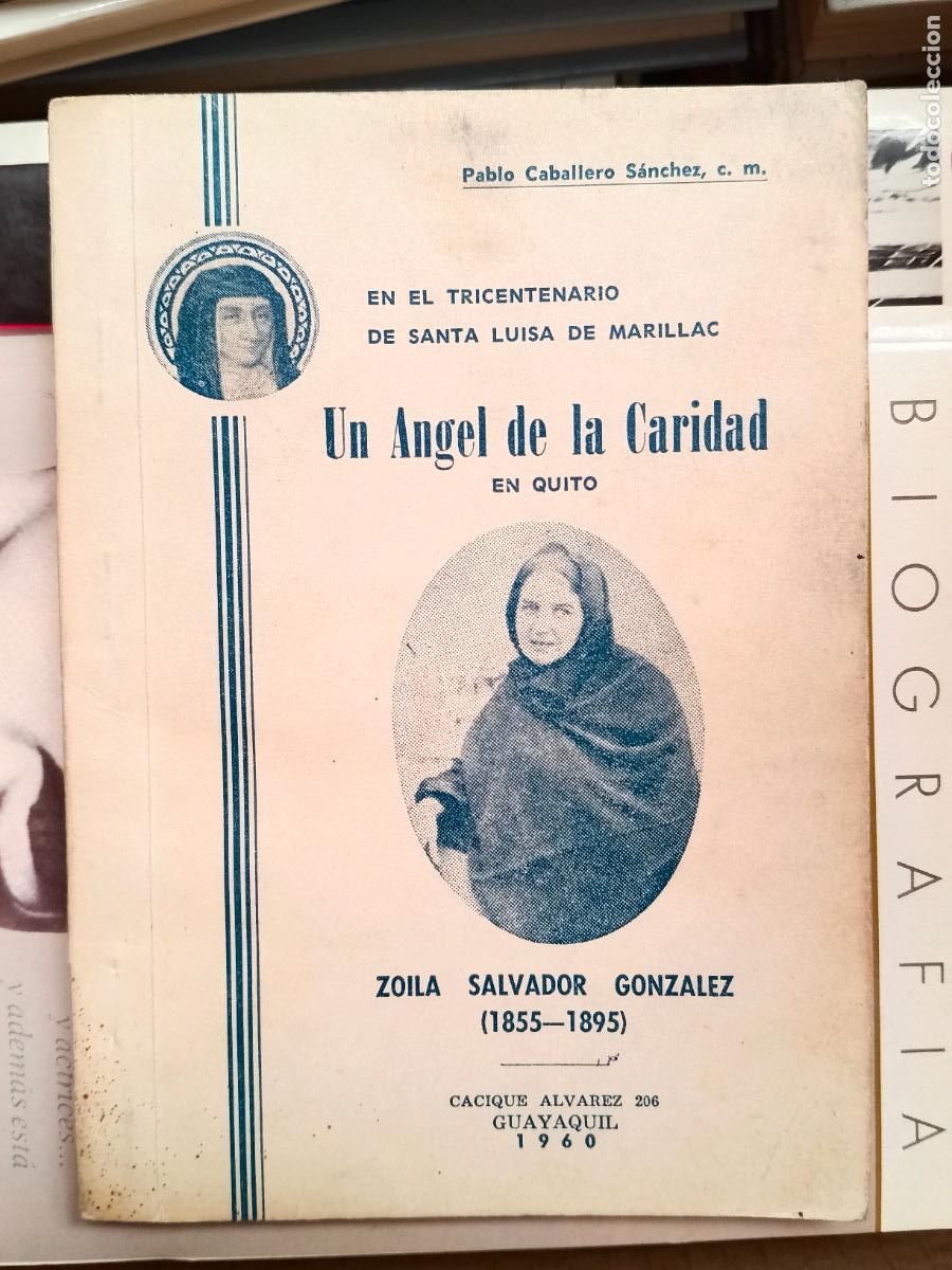 Libros de segunda mano: Un angel de la caridad en Quito: La se&ntilde;orita Zoila Rosa Mariana de Jes&uacute;s Salvador Gonz&aacute;lez: 1855-189