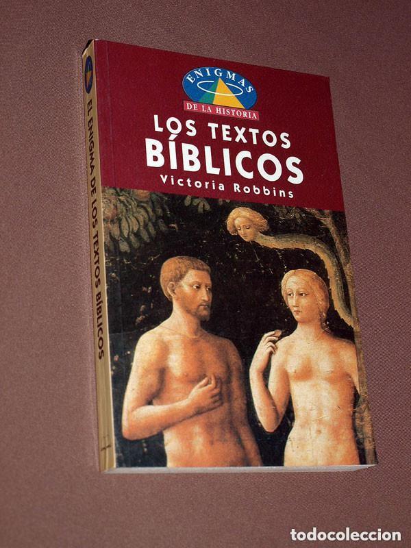 Libros de segunda mano: LOS TEXTOS B&Iacute;BLICOS. Victoria ROBBINS. M. E. Editores, 1996. Enigmas de la Historia, 9. VER +++