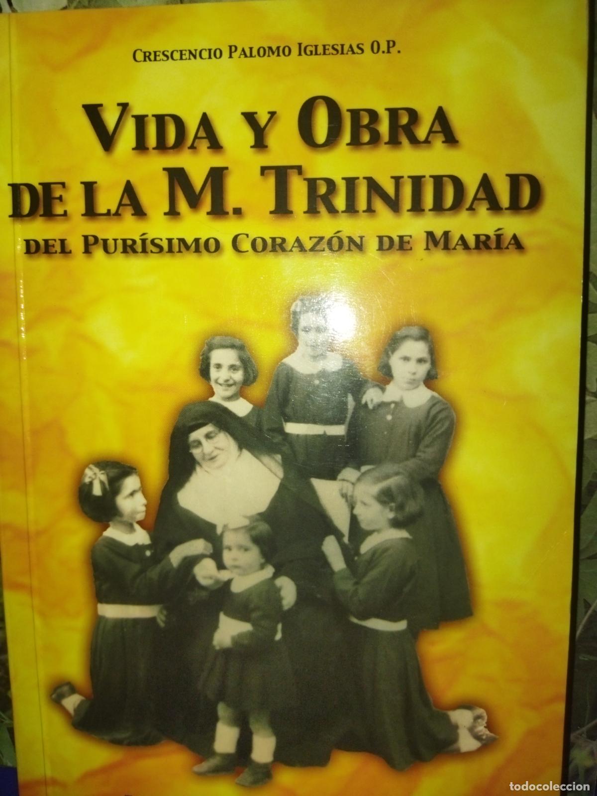 Libros de segunda mano: Vida y obra de la M. Trinidad del pur&iacute;simo coraz&oacute;n de mar&iacute;a