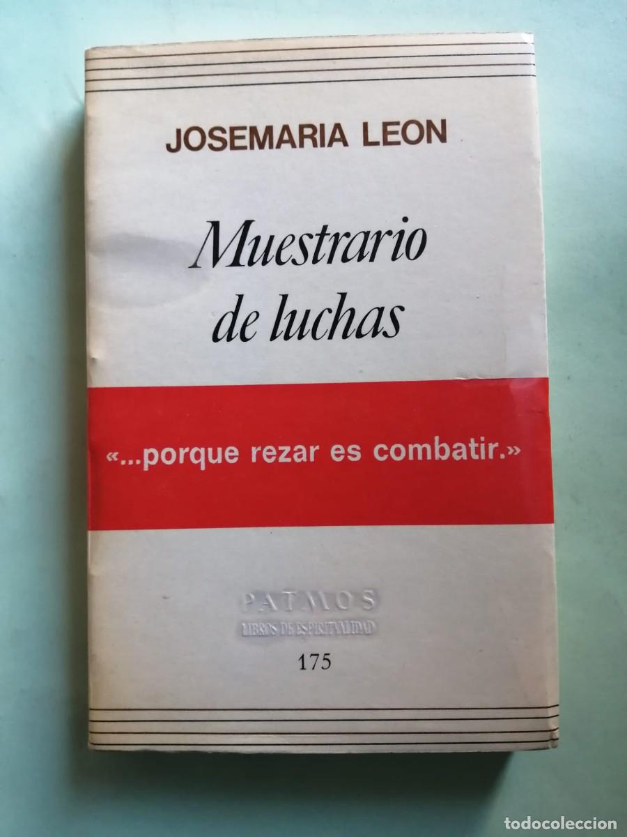 Libros de segunda mano: MUESTRARIO DE LUCHAS (JOSE MARIA LEON)