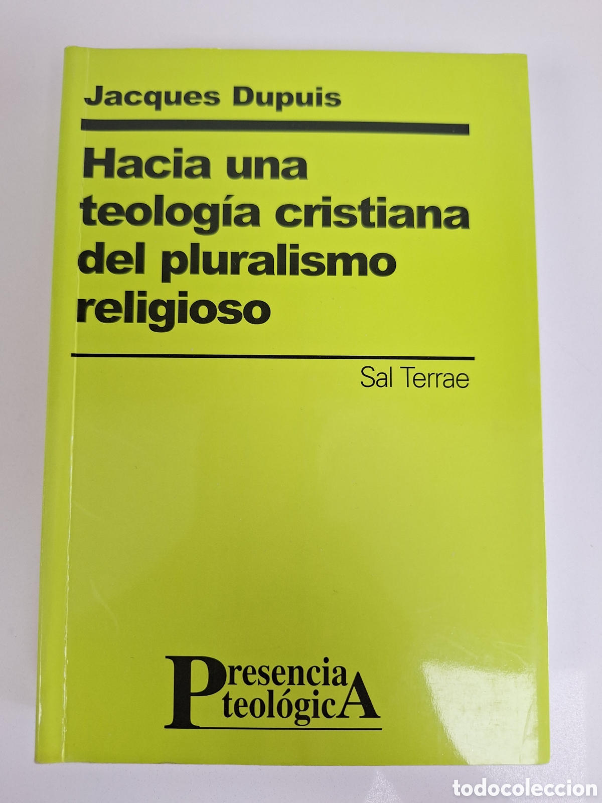 Libros de segunda mano: J. DUPUIS, Hacia una teologia cristiana pluralismo