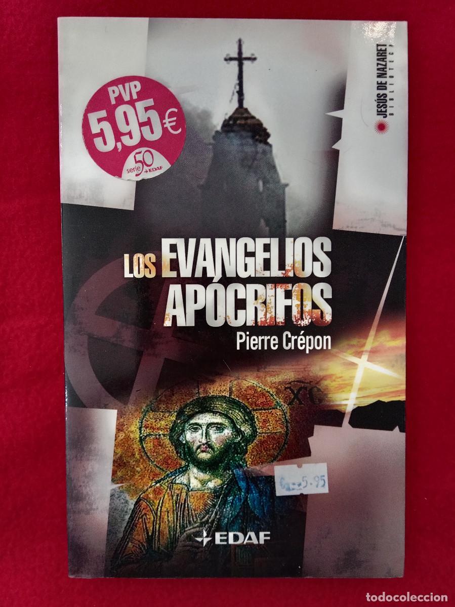 Libros de segunda mano: Los Evangelios Ap&oacute;crifos - Pierre Cr&eacute;spon - Edit. Editorial EDAF. S.A. 2006