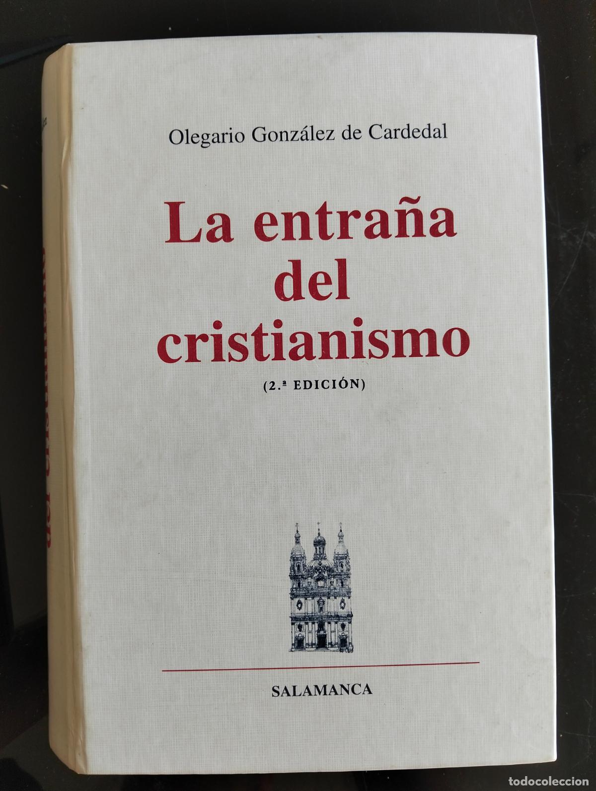 Libros de segunda mano: Ensayo. La Entra&ntilde;a del Cristianismo, Olegario Gonzalez, Secretariado trinitario, 1998 L55