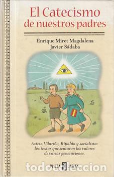 Libri di seconda mano: El Catecismo de nuestros padres - Enrique Miret Magdalena / Javier S&aacute;daba
