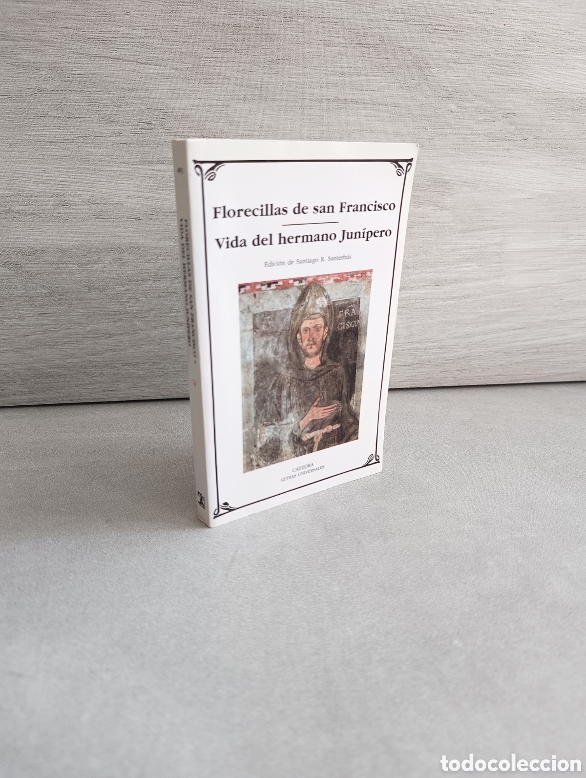 Libros de segunda mano: Florecillas de san Francisco; Vida del hermano Jun&iacute;pero. C&aacute;tedra
