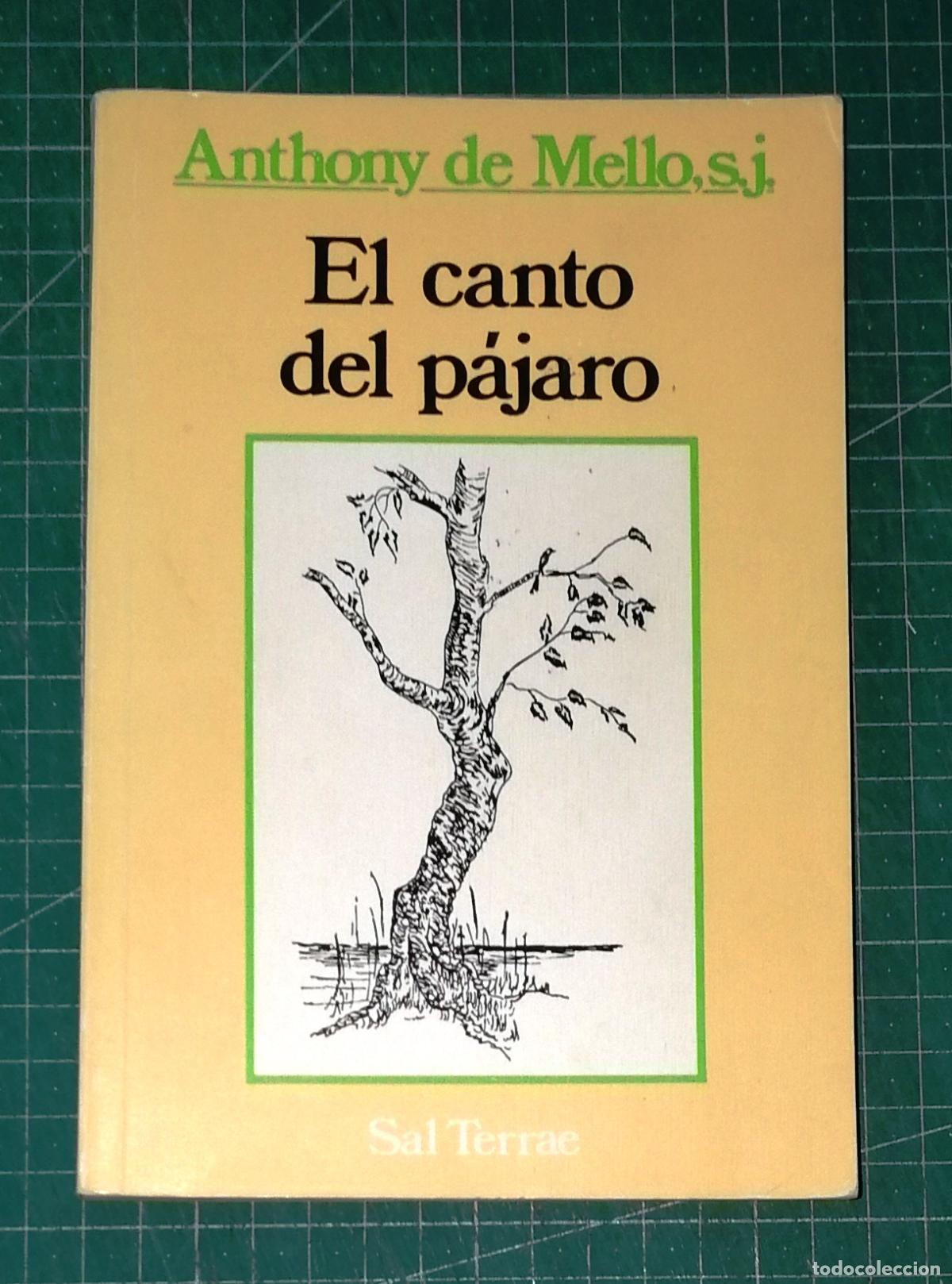 Libros de segunda mano: EL CANTO DEL P&Aacute;JARO (El Pozo de Siquem ; 15) / Anthony de Mello, S.J. - 16&ordf; ed. - Sal Terrae, 1990