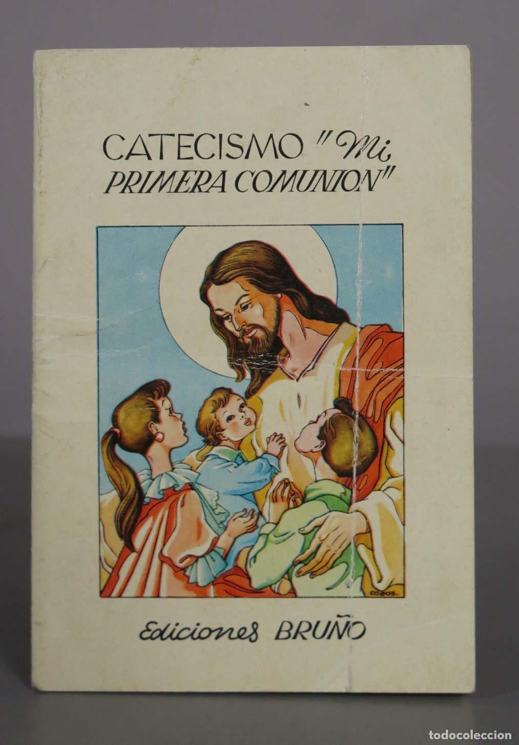 Libros de segunda mano: Catecismo Mi Primera Comuni&oacute;n - Primera Edici&oacute;n - Ediciones Bru&ntilde;o