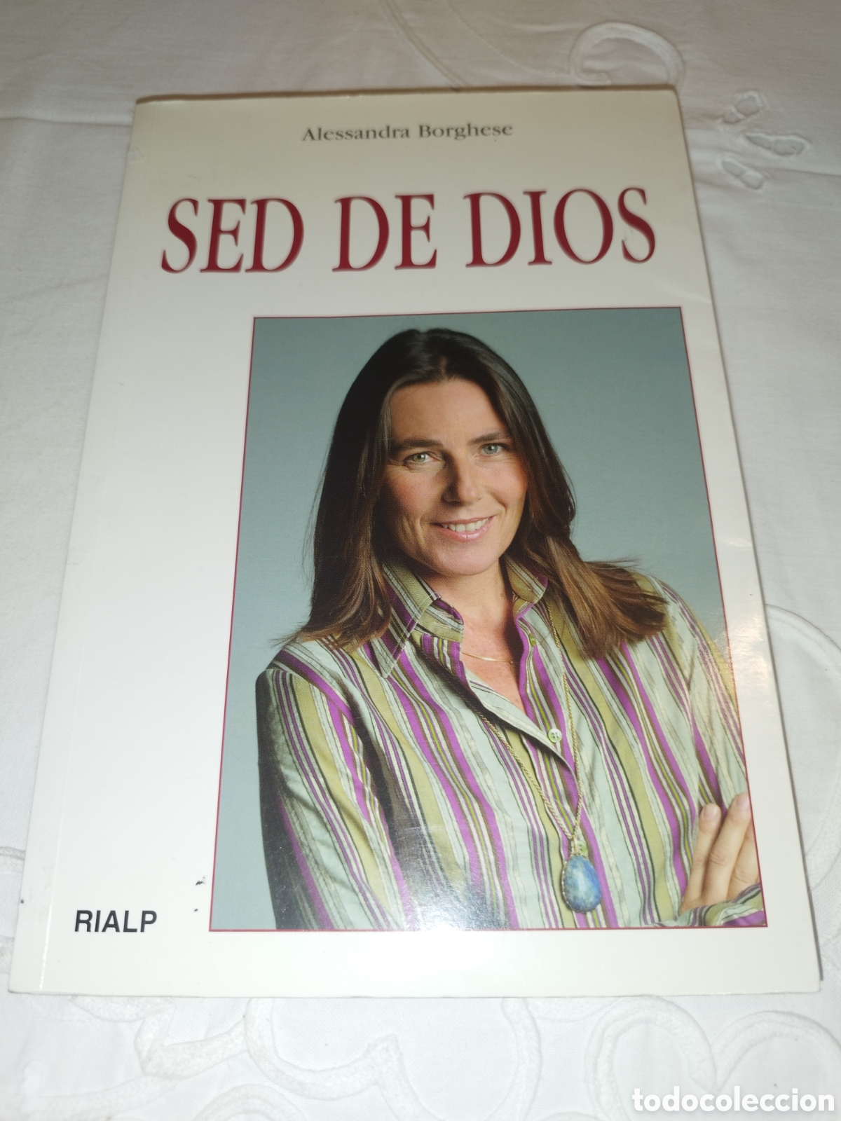 Libros de segunda mano: SED DE DIOS: ALESSANDRA BORGHESE. ED. RIALP, 2007 PRIMERA EDICION.