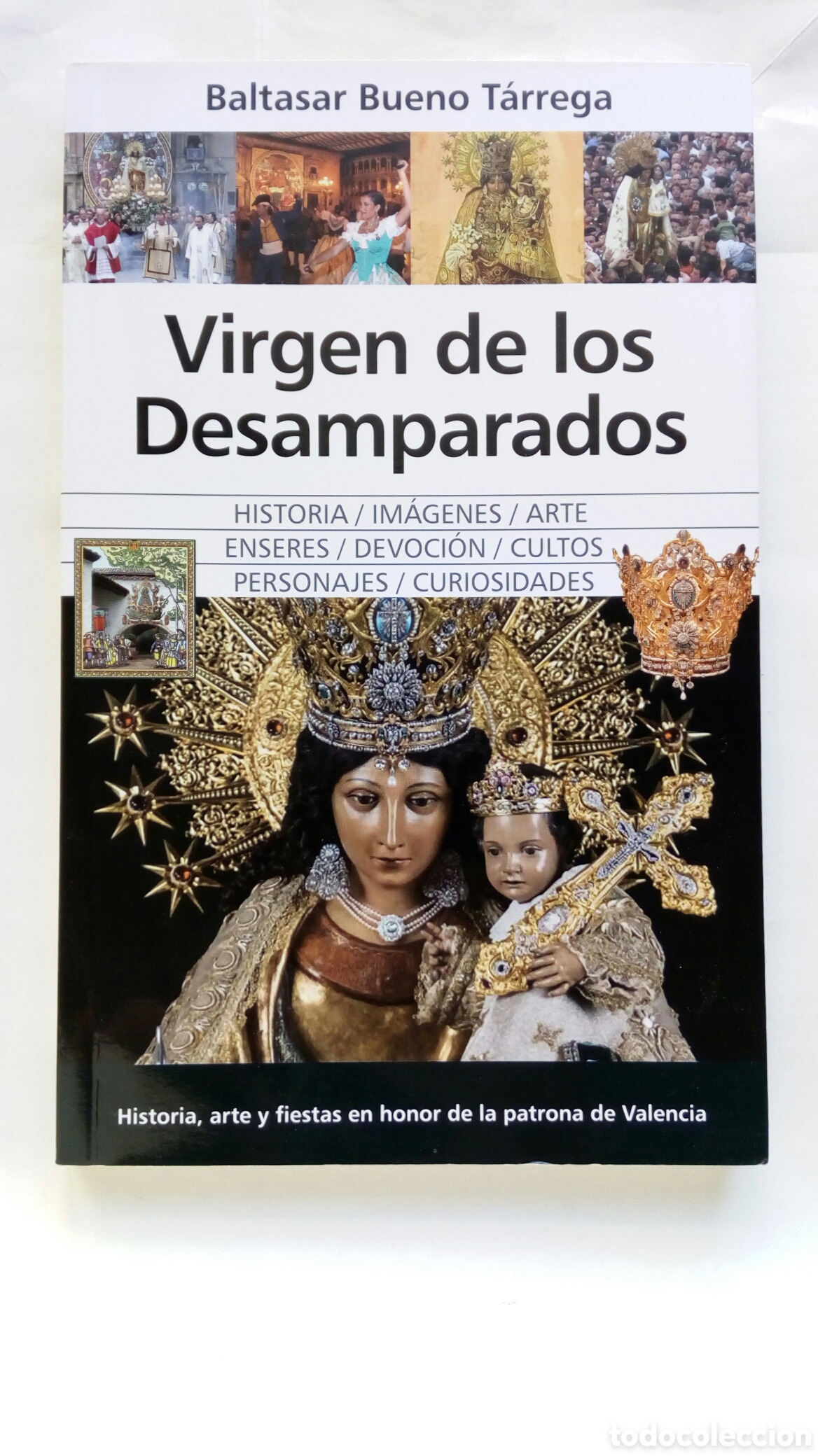 Libros de segunda mano: Virgen de los Desamparados. Baltasar Bueno T&aacute;rrega.