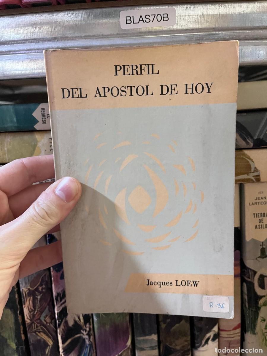 Libros de segunda mano: BLAS70B - Perfil del ap&oacute;stol de hoy &mdash; Jacques Loew &rarr;