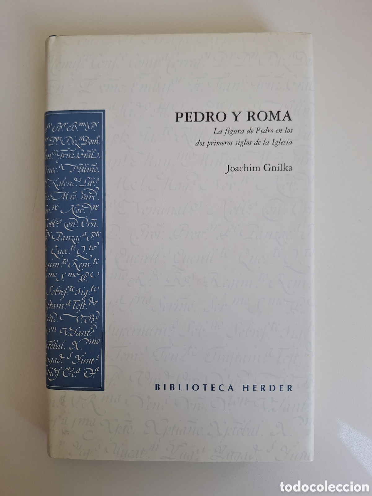 Libros de segunda mano: J. GNILKA, Pedro y Roma. La figura de Pedro