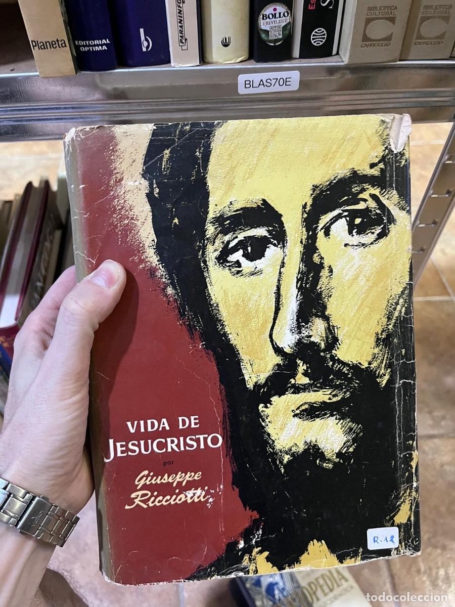 Libros de segunda mano: BLAS70E - Vida de Jesucristo &mdash; Giuseppe Ricciotti &rarr;