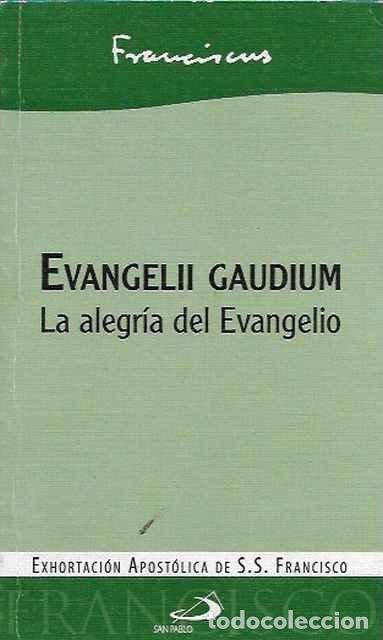 Libros de segunda mano: Evangelii Gaudium. La alegr&iacute;a del Evangelio - Franciscus