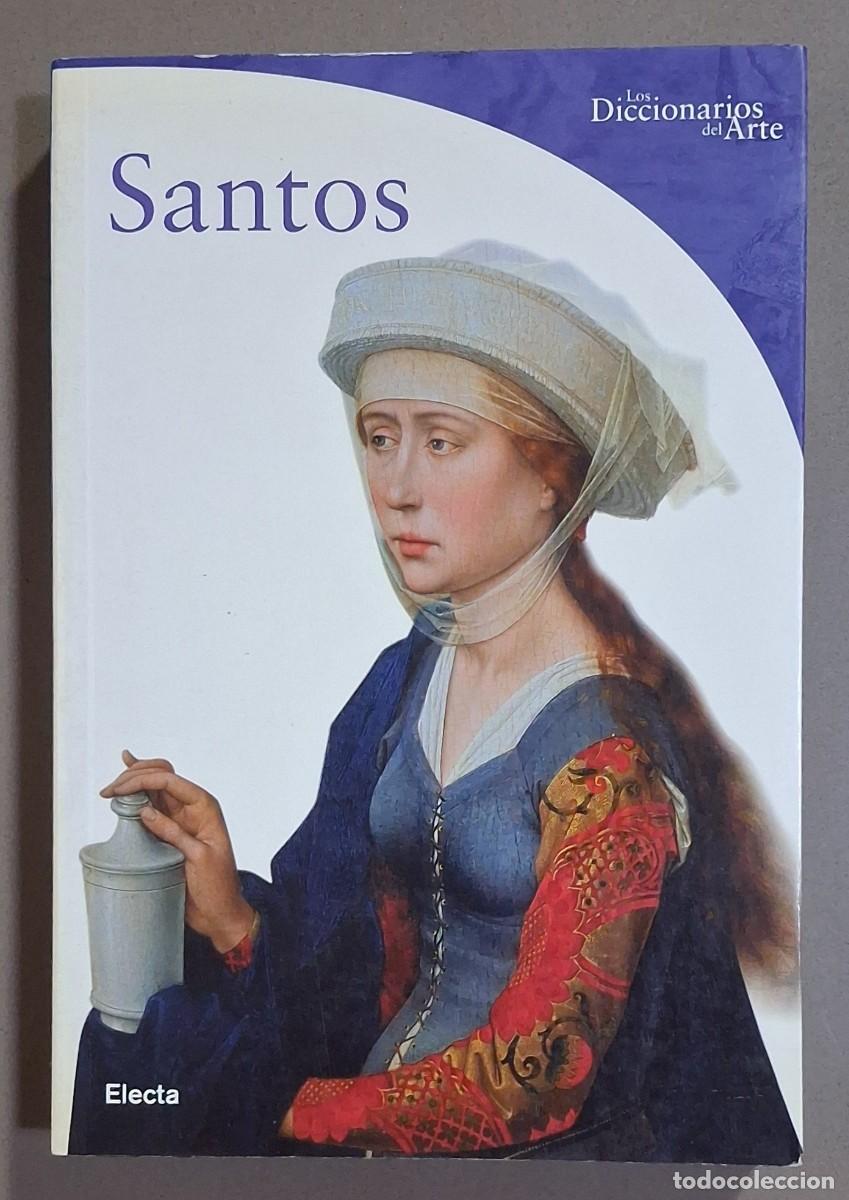 Libros de segunda mano: Santos. Rosa Giorgi. Electa. Los Diccionarios del Arte. 2003. Excelente estado!