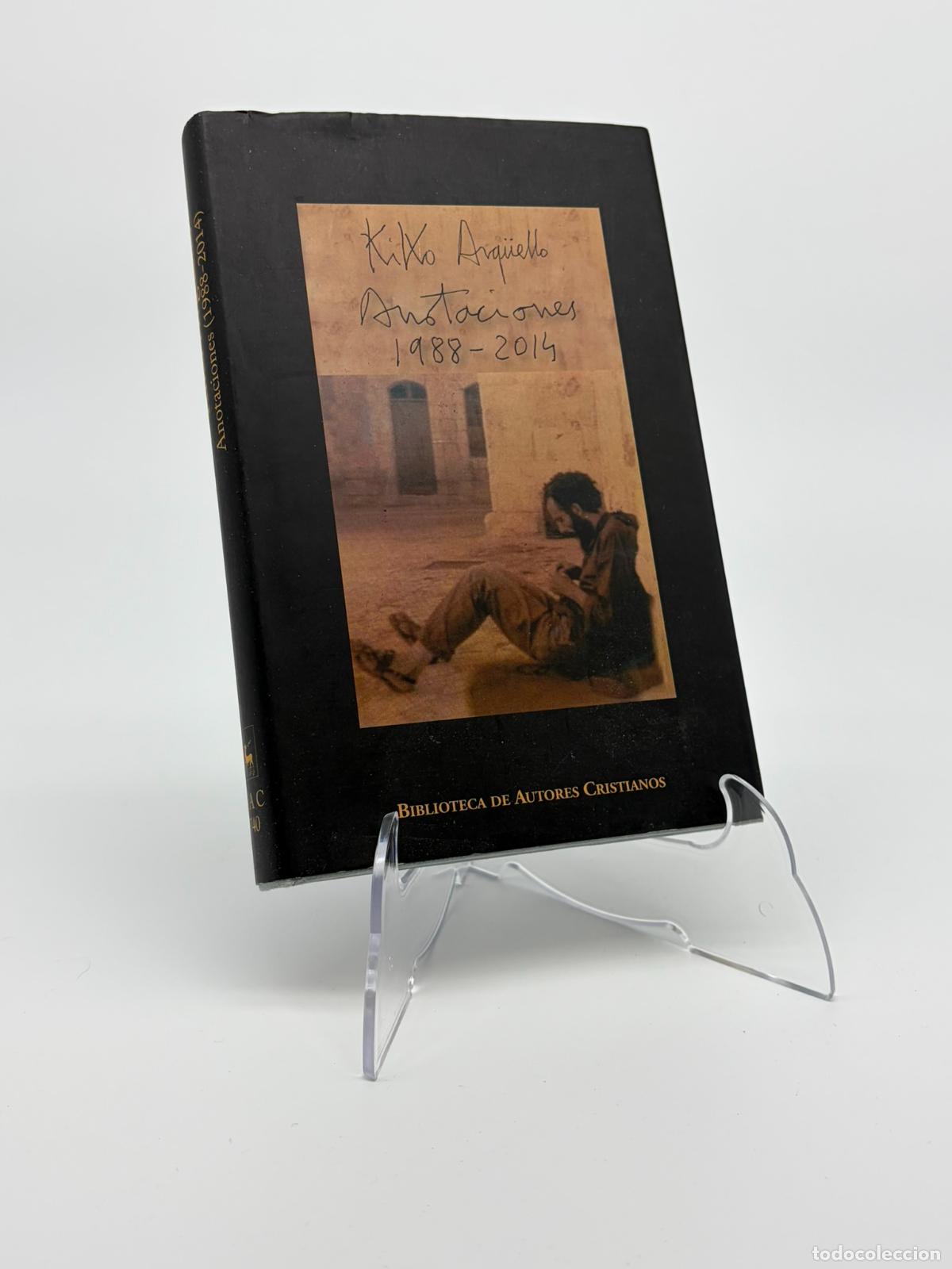 Libros de segunda mano: KIKO ARG&Uuml;ELLO : ANOTACIONES (AUTORES CRISTIANOS, 2017)