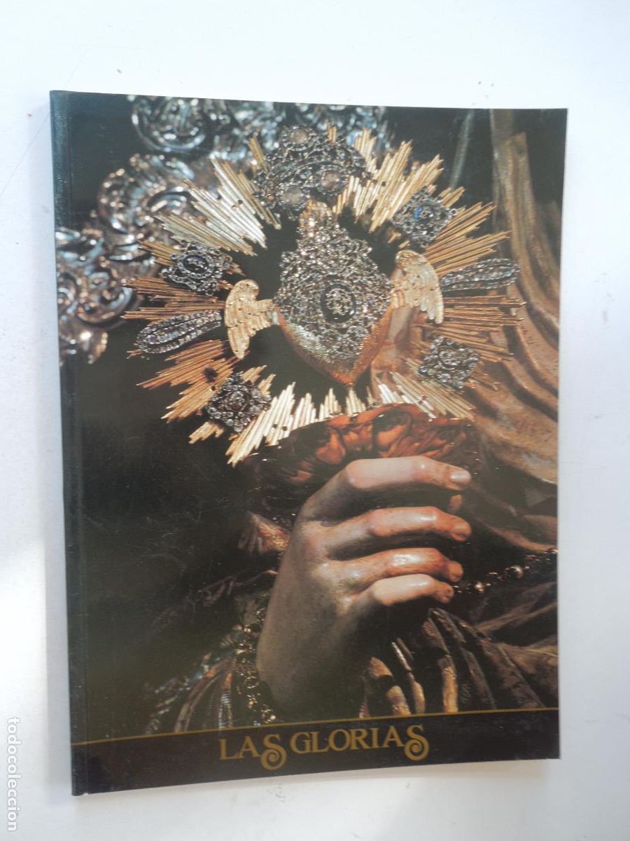 Libros de segunda mano: LAS GLORIAS REVISTA DEL CONSEJO GRAL DE COFRADIAS DE SEVILLA -JULIO 1992- J.M. GLEZ - J-M. MORILLAS