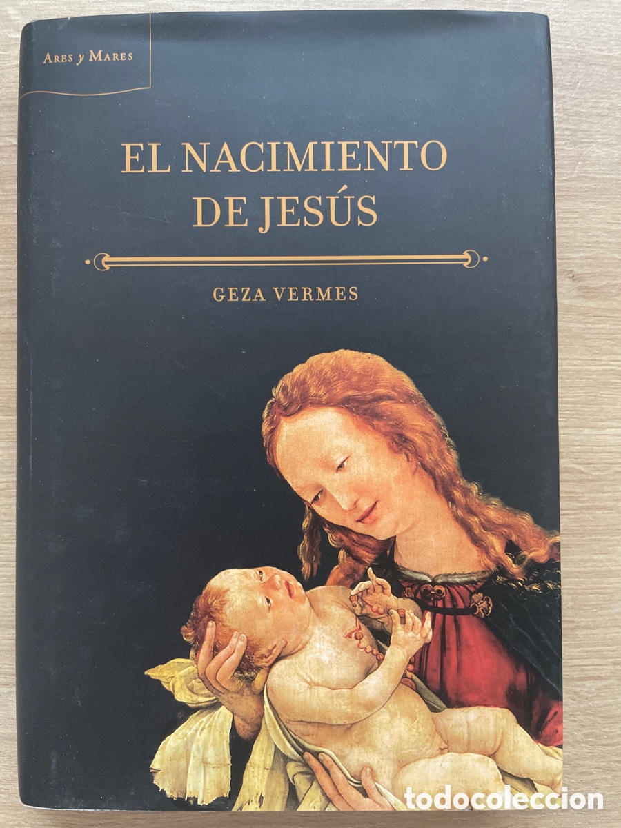 Libros de segunda mano: El nacimiento de Jes&uacute;s - Geza Vermes