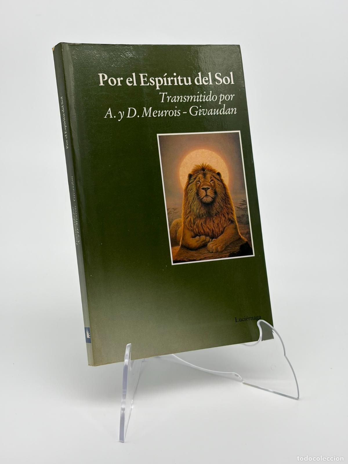 Libros de segunda mano: POR EL ESPIRITU DEL SOL - ANNE GIVAUDAN / DANIEL MEUROIS