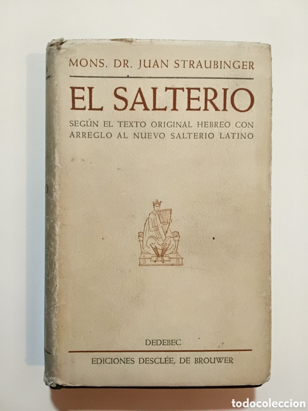 Libros de segunda mano: Mons. Dr. Juan Straubinger &mdash; El salterio &ndash; Ed. Despliega, De Brouwer. Buenos Aires &ndash;1949