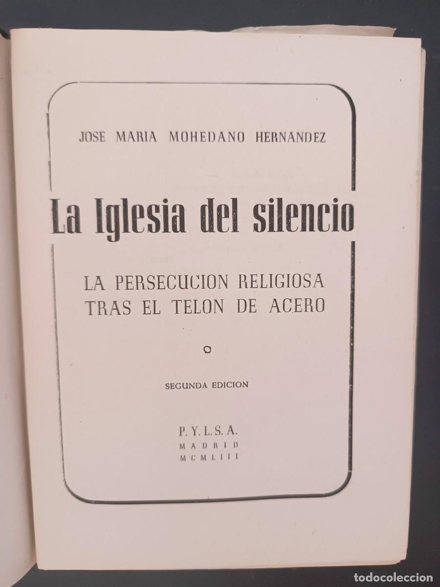 Libros de segunda mano: La Iglesia del silencio. La persecuci&oacute;n religiosa tras el tel&oacute;n de acero Jos&eacute; Mar&iacute;a Mohedano Hern&aacute;nd