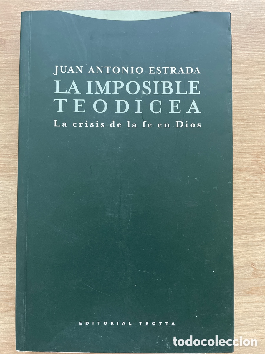 Libros de segunda mano: La imposible Teodicea - Juan Antonio Estrada