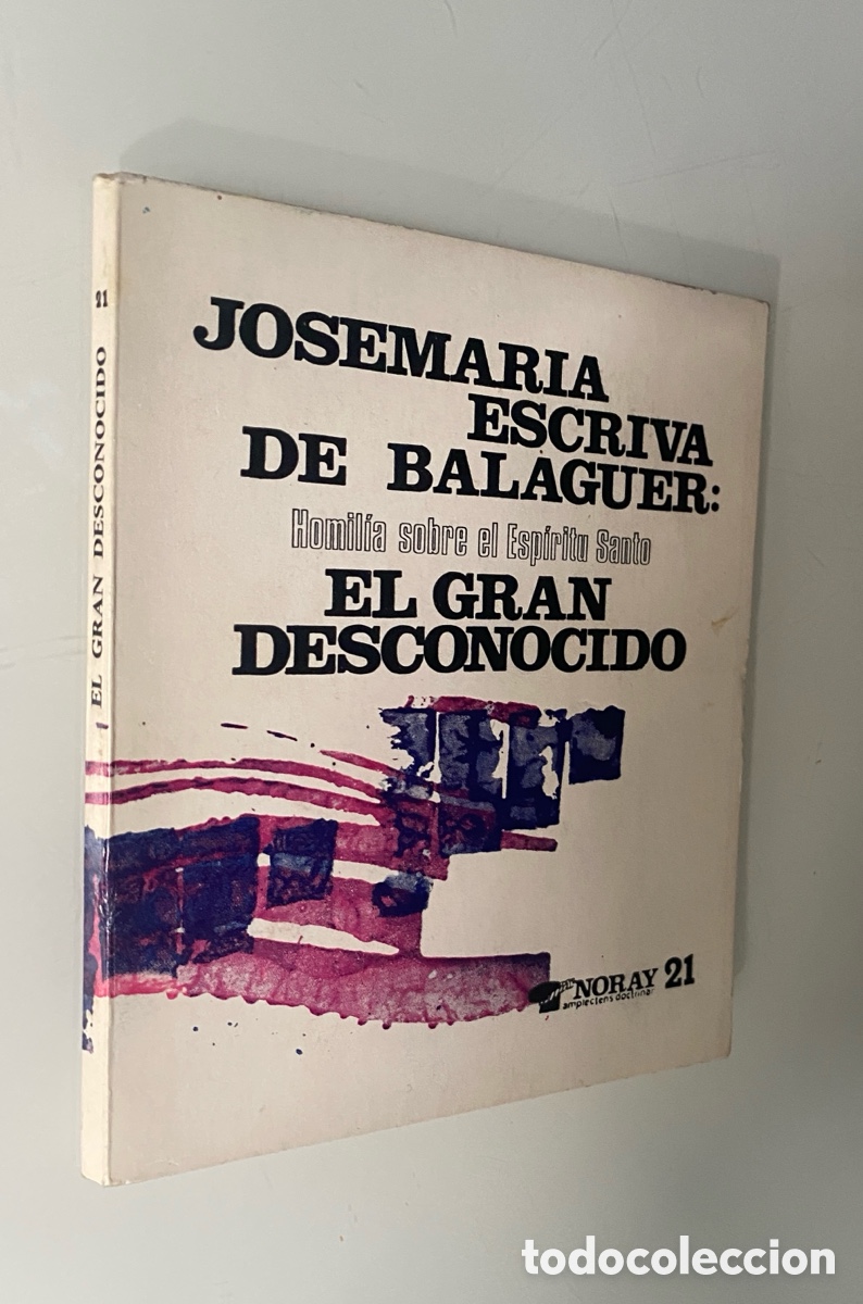 Libros de segunda mano: El gran desconocido (Homil&iacute;a sobre el Esp&iacute;ritu Santo) - ESCRIV&Aacute; DE BALAGUER, Jos&eacute; Mar&iacute;a