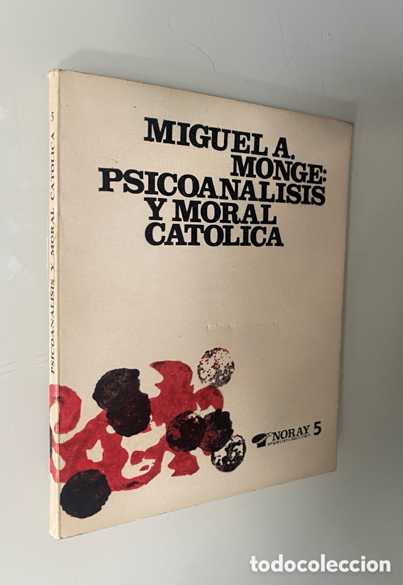 Libros de segunda mano: Psicoan&aacute;lisis y Moral cat&oacute;lica - MONGE, Miguel &Aacute;ngel