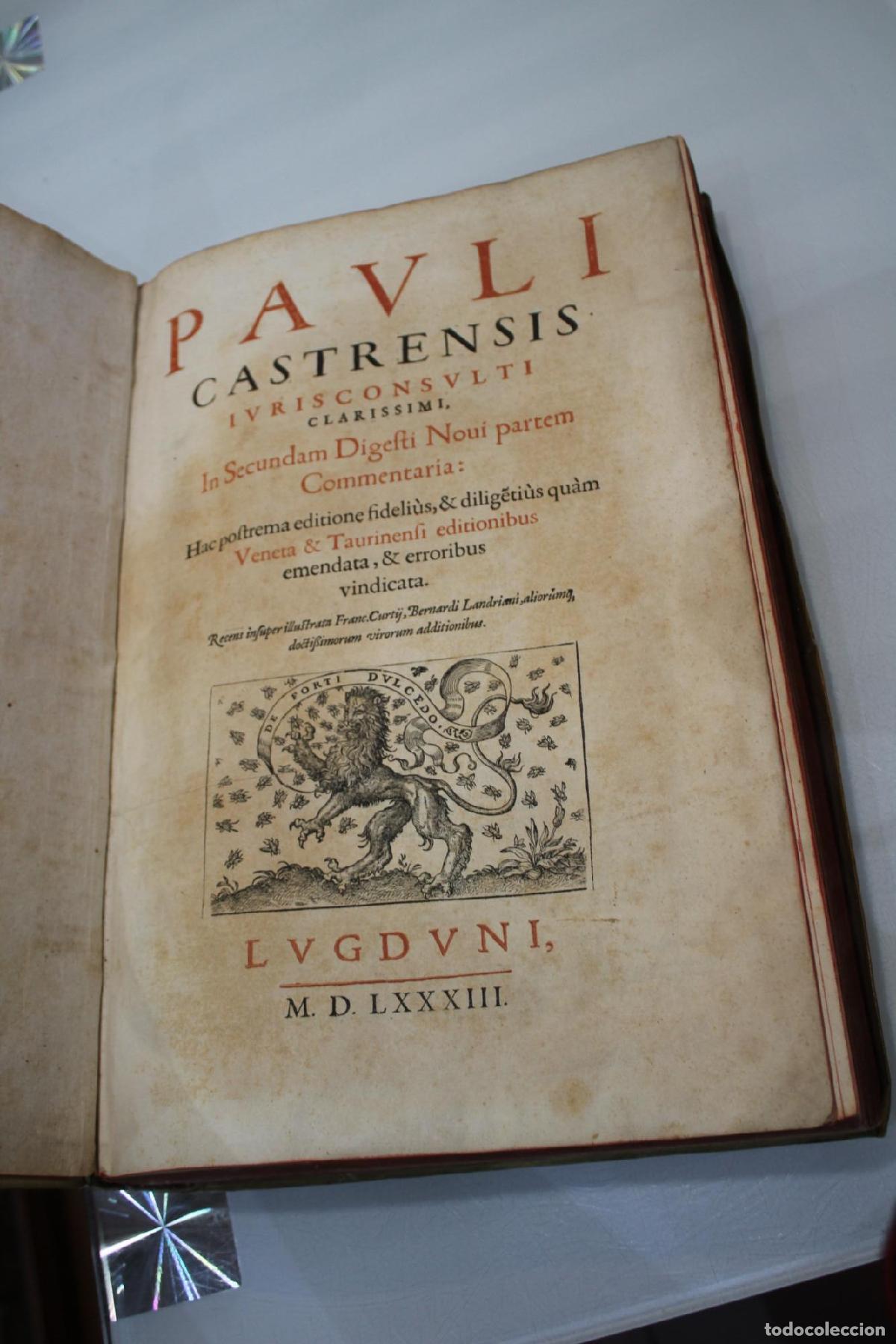 Libros de segunda mano: (Lugduni 1583) Pauli Castrensis Iuris Consulti clarissimi. In Primam Digesti Veteris partem Commenta