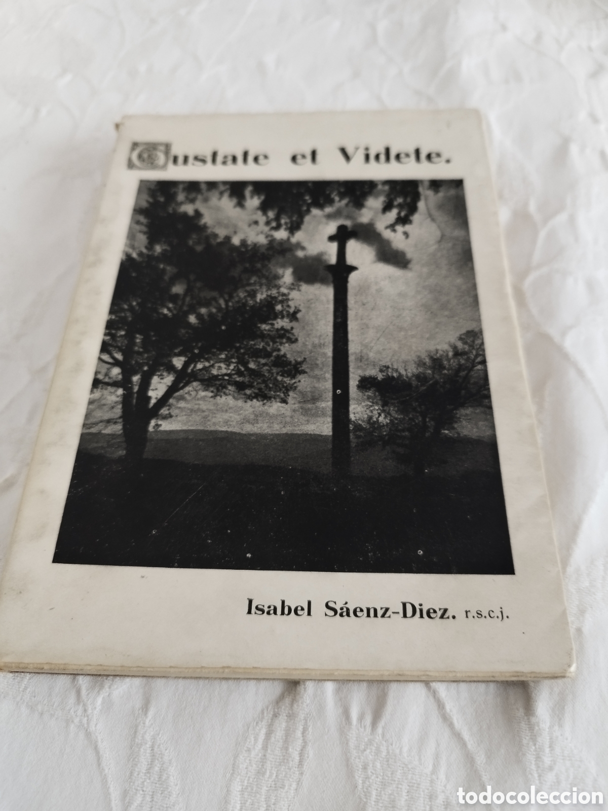 Libros de segunda mano: GUSTATE ET VIDETE. MANERAS DE ORAR DEDICADAS A LAS ALUMNAS DEL SAGRADO CORAZON. 1950