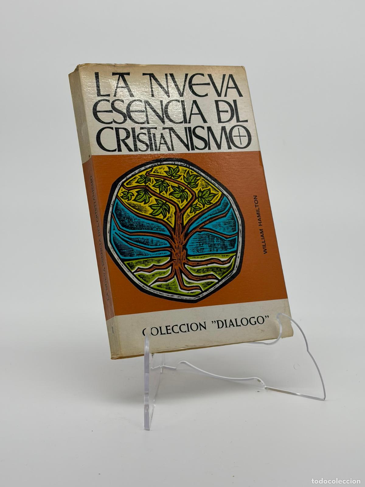 Libros de segunda mano: LA NUEVA ESENCIA DEL CRISTIANISMO - William Hamilton