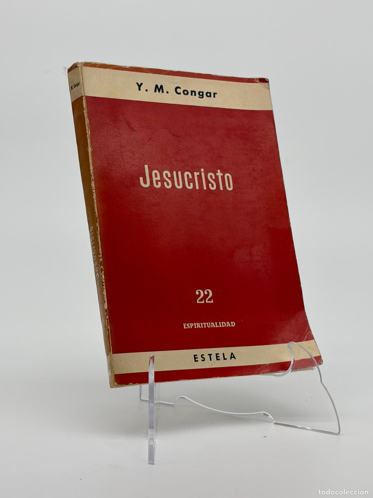 Libros de segunda mano: JESUCRISTO - Y.M. Congar