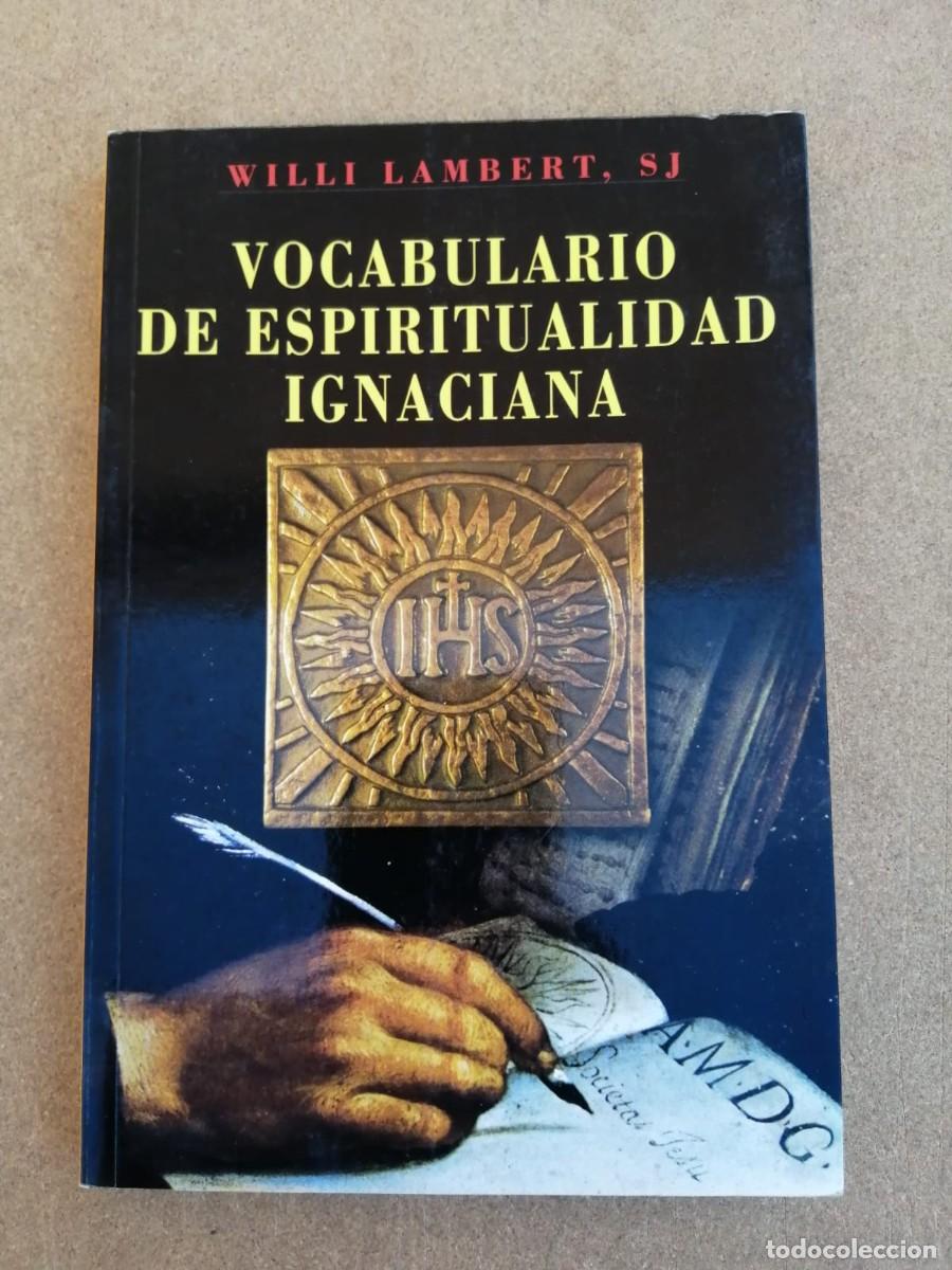 Libros de segunda mano: VOCABULARIO DE ESPIRITUALIDAD IGNACIANA (WILLI LAMBERT S.J.)