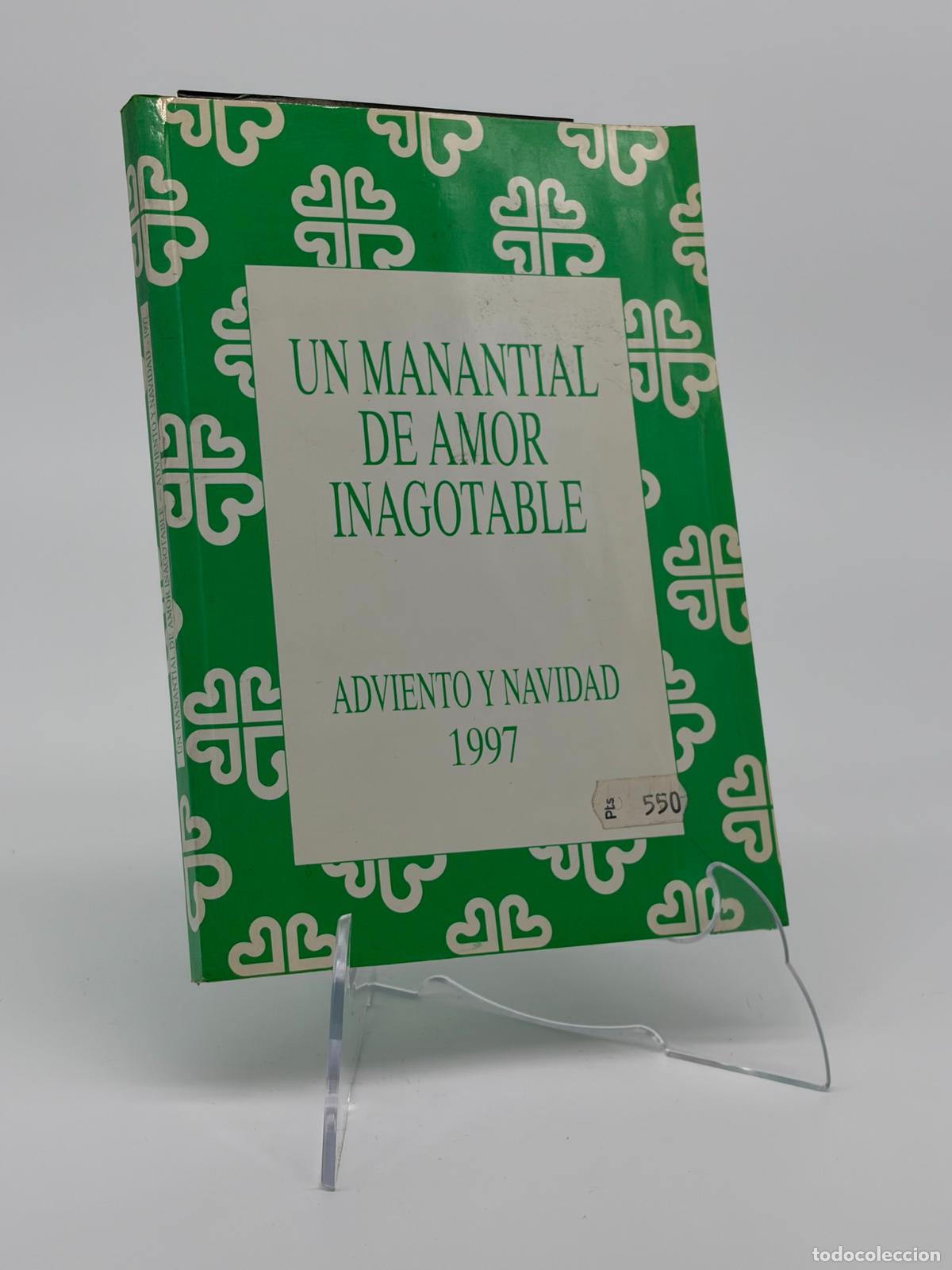 Libros de segunda mano: UN MANANTIAL DE AMOR INAGOTABLE-ADVIENTO Y NAVIDAD-1997-RAFAEL PRIETO RAMIERO-EDITA CARITAS