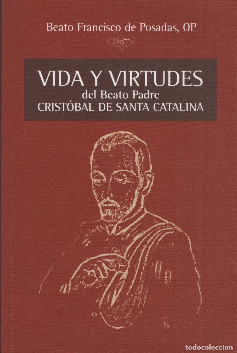 Libros de segunda mano: Vida y virtudes del Beato Padre Crist&oacute;bal de Santa Catalina.Beato Fco de Posadas.Franciscanas.2017.