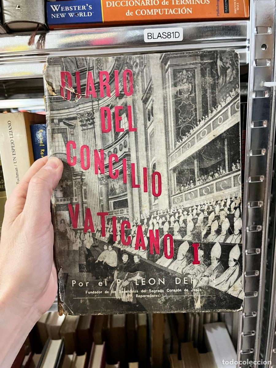 Libros de segunda mano: BLAS81D &ndash; Diario del Concilio Vaticano I &ndash; Le&oacute;n Dehon
