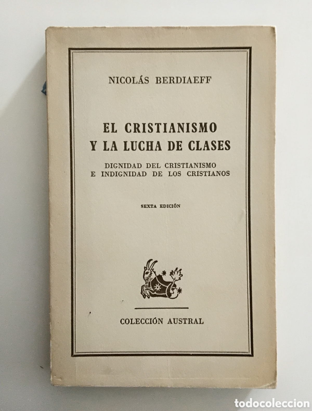 Libros de segunda mano: Nicol&aacute;s Berdiaeff &mdash; El cristianismo y la lucha de clases &mdash; Espasa-Calpe (Colecci&oacute;n Austral) &mdash; 1963