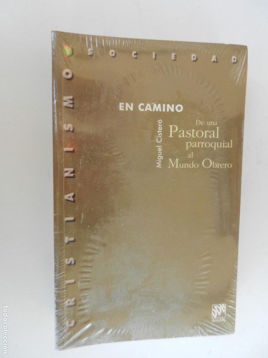 Libros de segunda mano: EN CAMINO-DE UNA PASTORAL PARROQUIAL AL MUNDO OBRERO-MIGUEL CISTER&Oacute;-DESCL&Eacute;E 1998-PRECINTADO NUEVO.