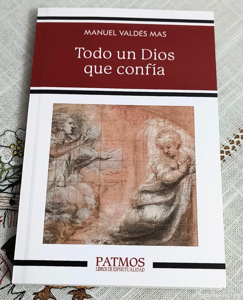 Libros de segunda mano: LIBRO RELIGI&Oacute;N | TODO UN DIOS QUE CONF&Iacute;A - MANUEL VALD&Eacute;S MAS