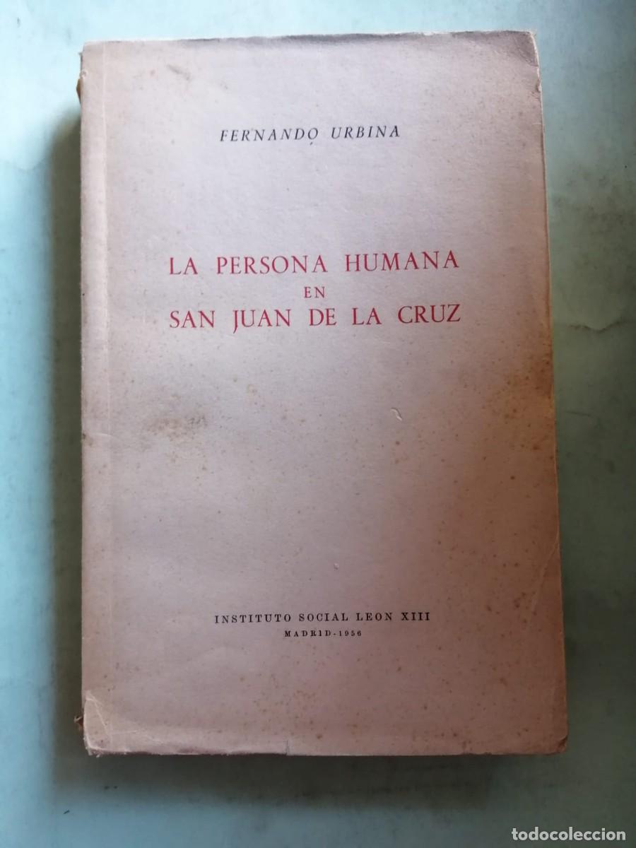 Libros de segunda mano: LA PERSONA HUMANA EN SAN JUAN DE LA CRUZ (FERNANDO URBINA)