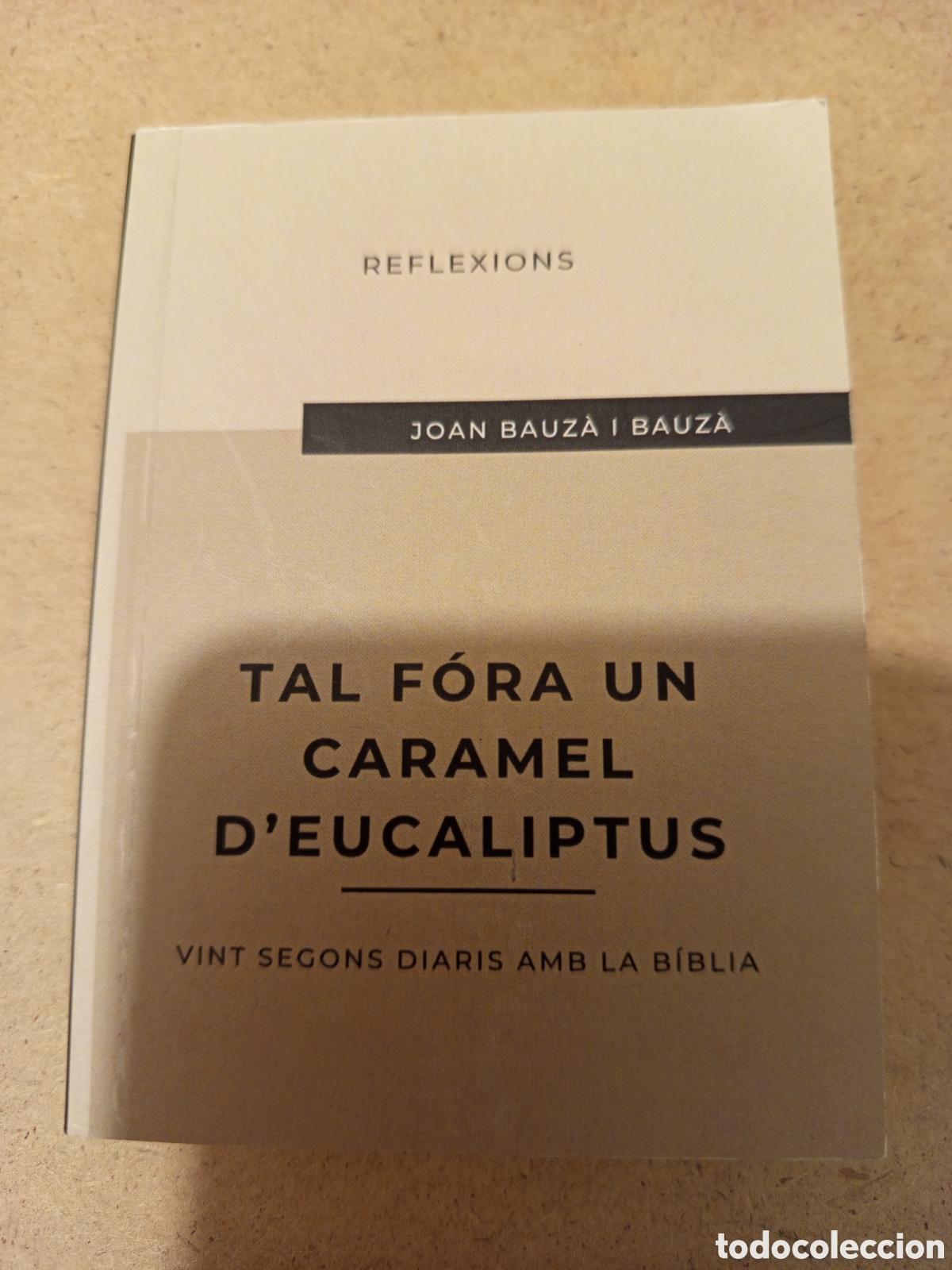 Libros de segunda mano: TAL FORA UN CARAMEL D'EUCALIPTUS (JOAN BAUZA I BAUZA)