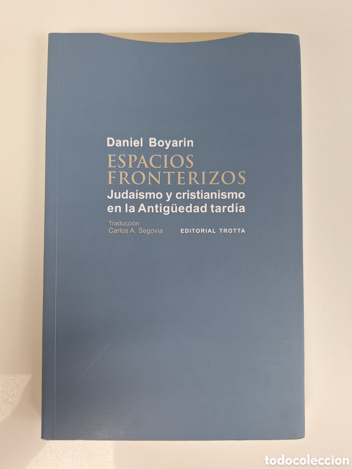 Libros de segunda mano: D. BOYARIN, Espacios fronterizos. Judaismo y cristianismo