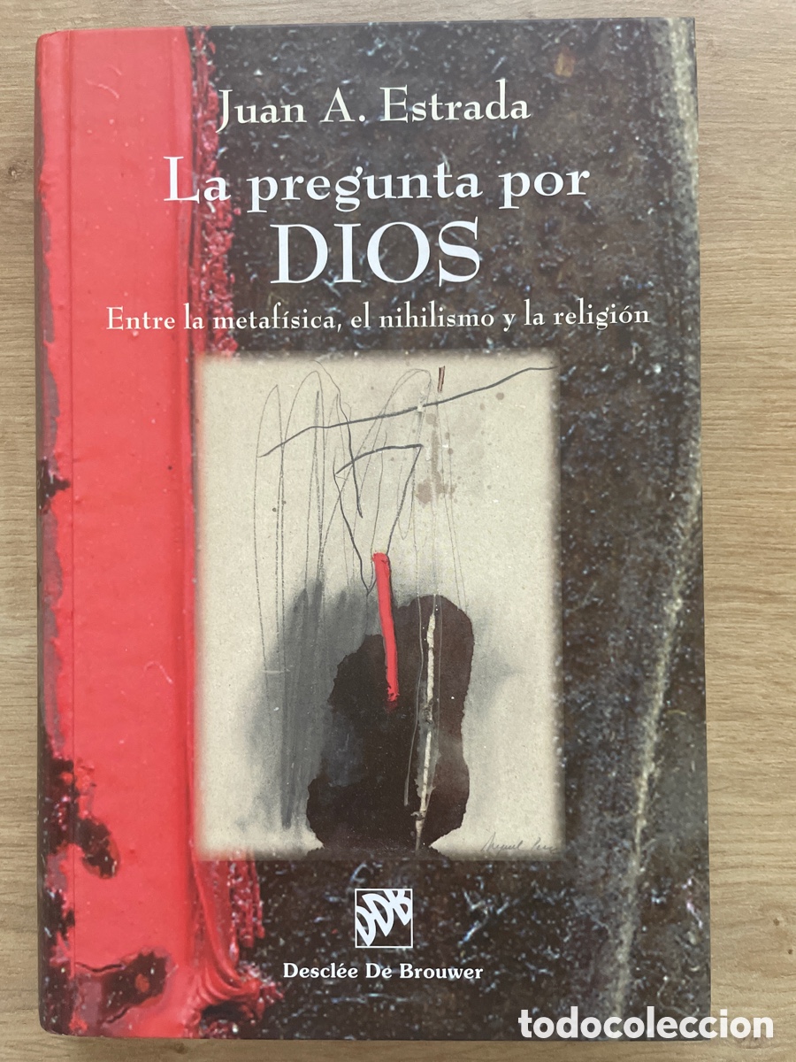 Libros de segunda mano: La pregunta por Dios - Juan A. Estrada