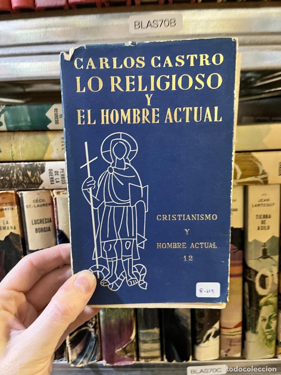 Libros de segunda mano: BLAS70B &mdash; Lo Religioso y el Hombre Actual &mdash; Carlos Castro &mdash; Cristianismo y Hombre Actual, n&ordm; 12