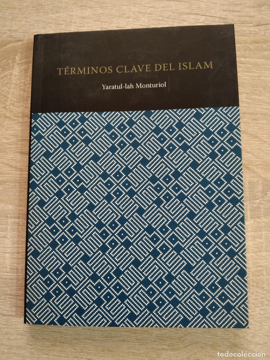 Libros de segunda mano: TERMINOS CLAVE DEL ISLAM - Monturiol, Yaratul-Lah