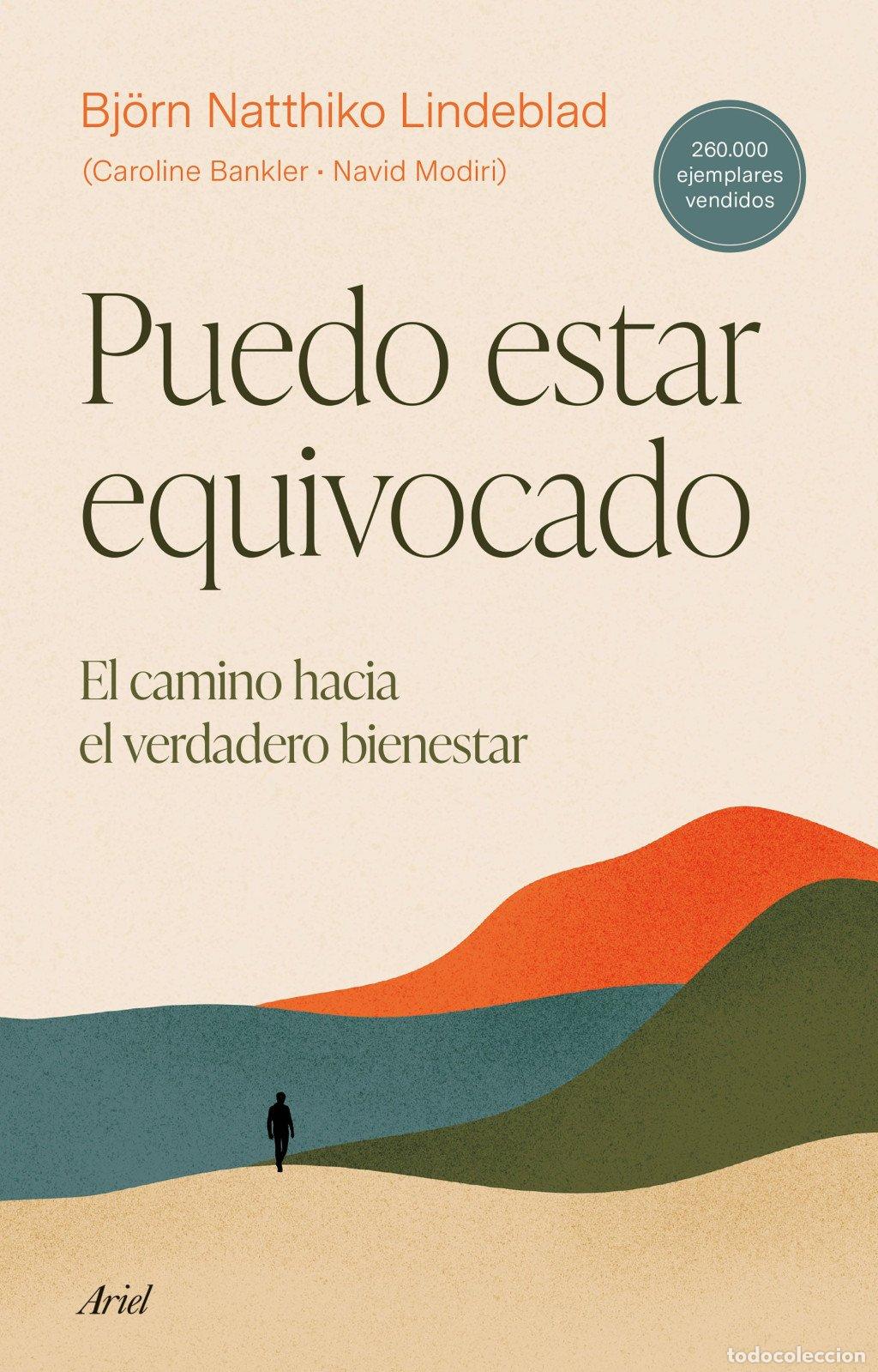 Libros de segunda mano: Puedo Estar Equivocado: El Camino Hacia el Verdadero Bienestar - Bj&ouml;rn Natthiko - Editorial Ariel