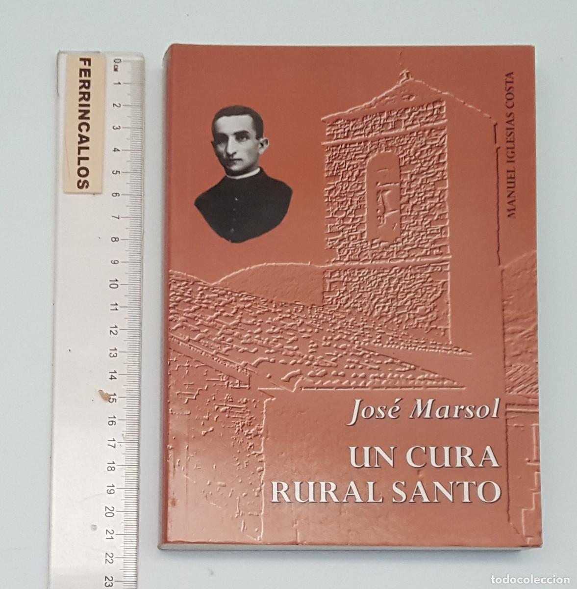 Libros de segunda mano: JOS&Eacute; MARSOL, UN CURA SANTO, MANUEL IGLESIAS COSTA 1996, 351 P&Aacute;GINAS