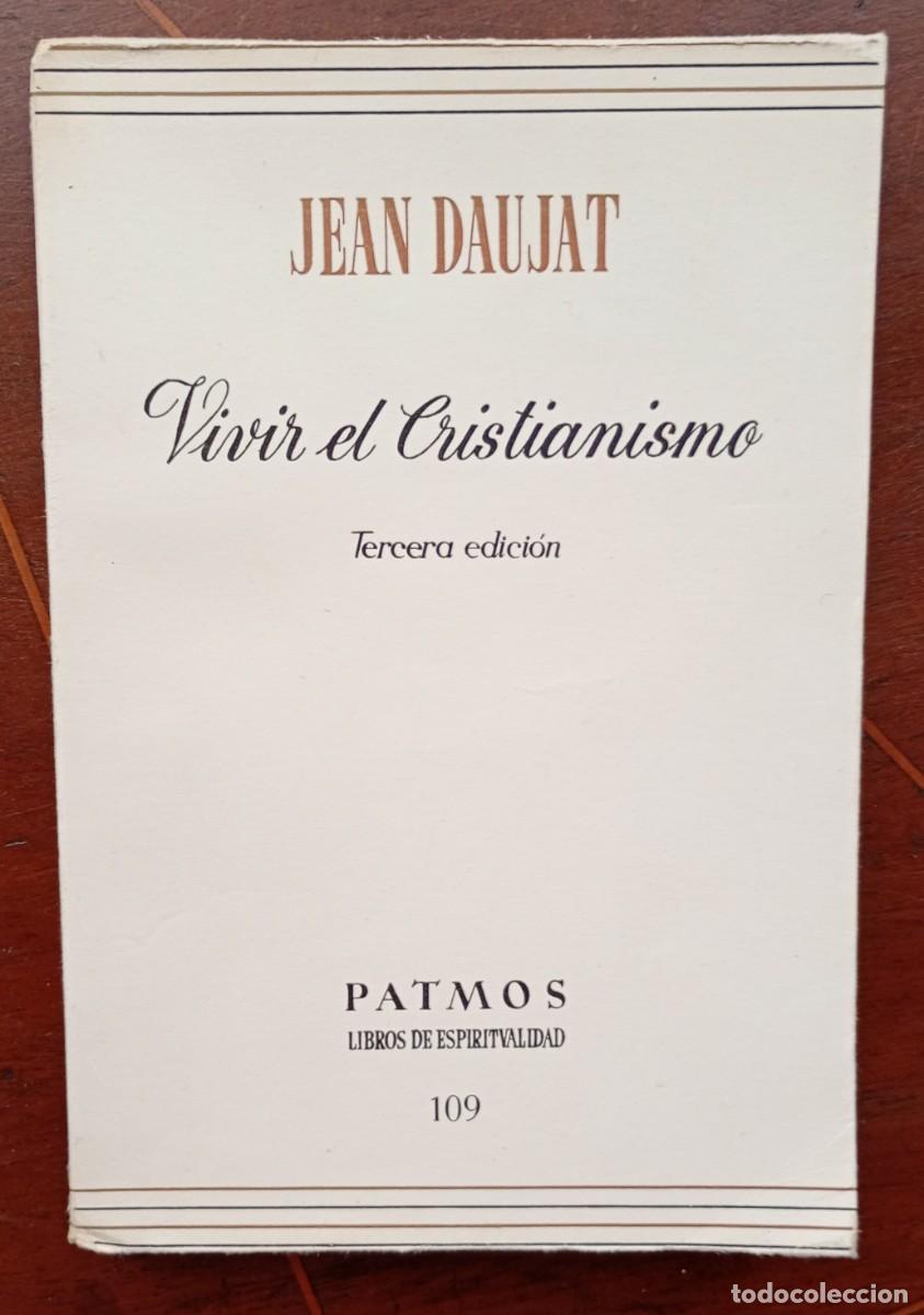 Libros de segunda mano: Jean Daujat VIVIR EL CRISTIANISMO